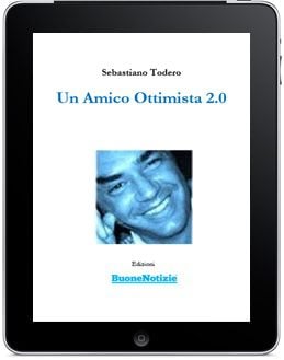 Un Amico Ottimista 2.0 - Sebastiano Todero