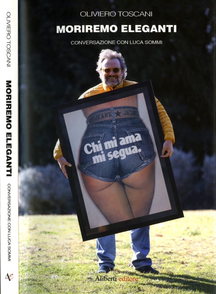 Acquista adesso il libro di Oliviero Toscani Moriremo eleganti. Conversazione con Luca Sommi