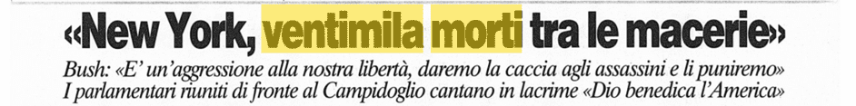 11 settembre 2001: "Ventimila morti sotto le macerie" era il titolo a pagina 3 del Corriere della Sera il giorno successivo all'attacco alle torri gemelle
